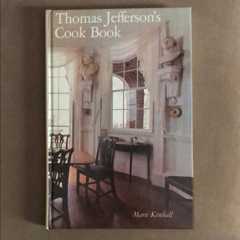 Thomas Jefferson's Cook Book by Marie Kimball. Excellent condition